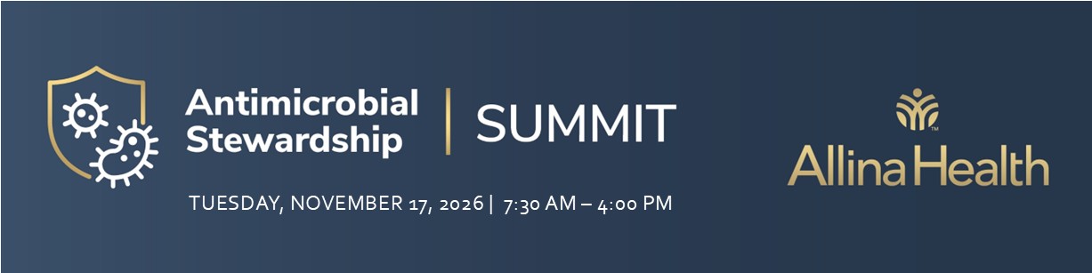 Allina Antimicrobial Stewardship Summit 2026 - From Microbiome to Microbiology:  Rethinking How We Diagnose, Prevent and Treat Infections Banner